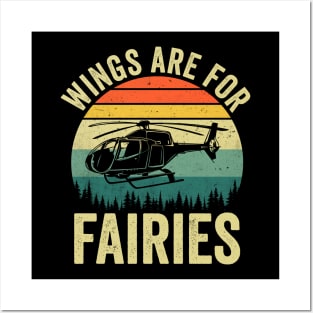 Wings Are For Fairies Funny Helicopter Pilot Posters and Art